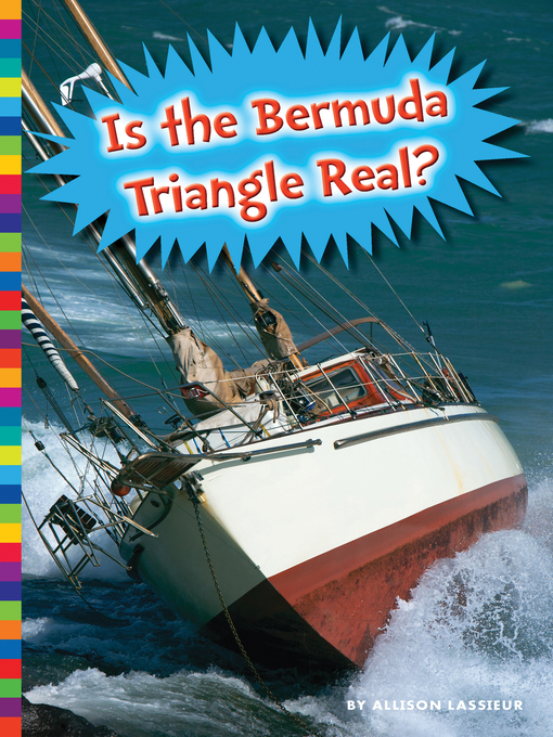 Title details for Is the Bermuda Triangle Real? by Allison Lassieur - Wait list